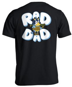 Father Day Bluey Rad Dad T Shirt And Bandit