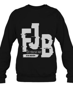 Fjb Pro America Eff You See Kay Joe Biden Funny Anti Shirt