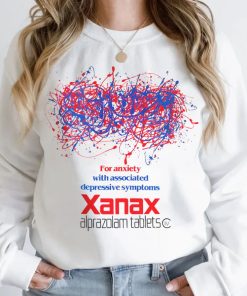 For Anxiety With Associated Depressive Symptoms Xanax Alprazolam Tablet Shirt
