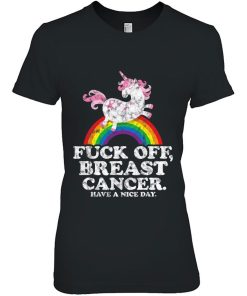Fuck Off Breast Cancer Survivor Quote Unicorn Rainbow Shirt