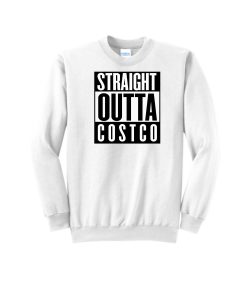 Funny Costco Merch Straight Outta Sweatshirt