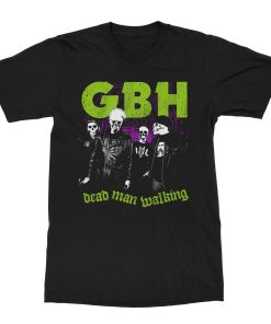 GBH Dead Man Walking T-Shirt
