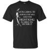 Game Of Thrones – We’re Going To Rebuild The Wall And The Night King Pay For It T-Shirt