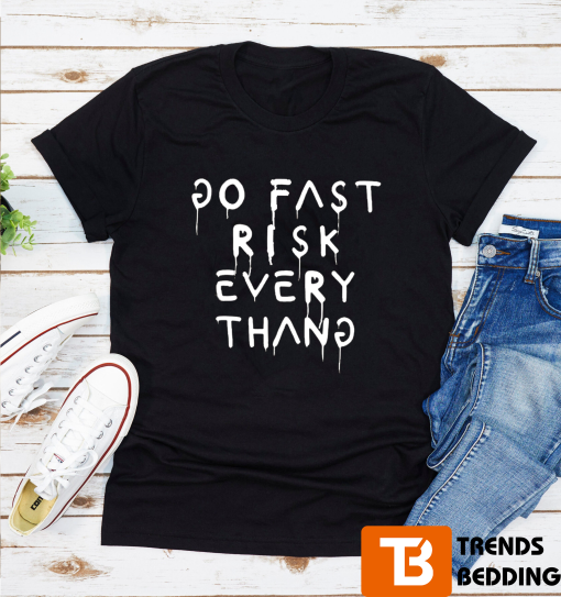 Go Fast Risk Every Thang 43 Ken Block T-shirt