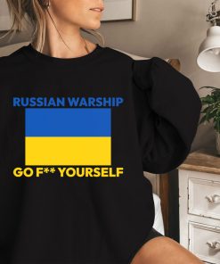 Go Fuck Yourself Russian Warship Sweatshirt Go Fuck Yourself Russian Warship Sweatshirt