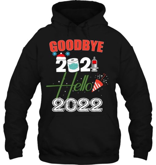 Goodbye 2021 Hello 2022 Merry New Years Pyjama Hoodie