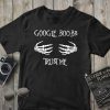 Google Boobs Trust Me Funny Shirt For Men Women