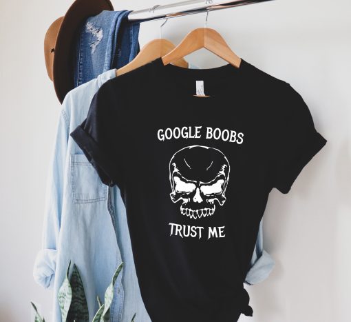 Google Boobs Trust Me Skull Unisex T-Shirt