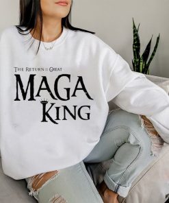 Great Maga King Trump Shirt
