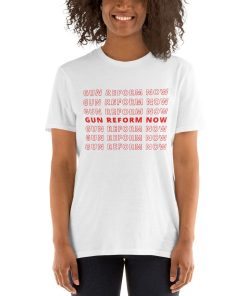 Gun Reform Now End Violence Shirt