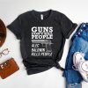 Guns Don’t Kill People Trump Jr T-Shirt Trending Tee