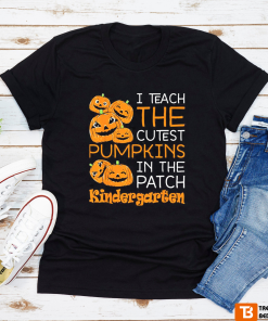 Halloween Teacher I Teach The Cutest Kindergarten Pumpkins Shirt