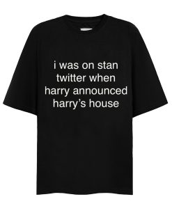 Harry’s House Quote Shirt