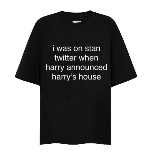 Harry’s House Quote Shirt