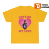 Harry Selfie Love Of My Life T-shirt