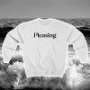 Harry Styles Pleasing Crewneck Sweatshirt
