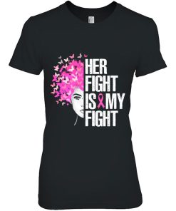 Her Fight Is My Breast Cancer Awareness Month Warrior Shirt