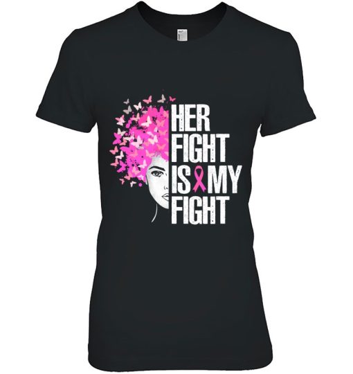 Her Fight Is My Breast Cancer Awareness Month Warrior Shirt