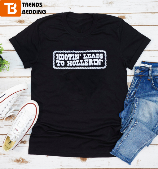 Hootin’ And Hollerin’ Funny Meme T-shirt