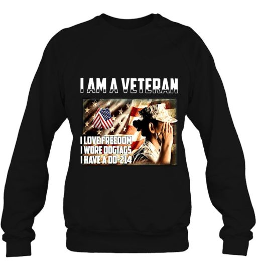 I Am A Veteran Love Freedom Wore Dogtags Have Dd214 Shirts