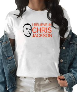 I Believe In Chris Jackson Shirt 1 I Believe In Chris Jackson Shirt 2