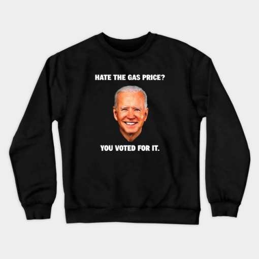 I Did That Biden Gas Pump Crewneck Sweatshirt