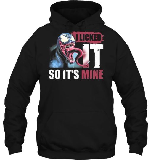 I Licked It So It’s Mine Venom Version Shirt
