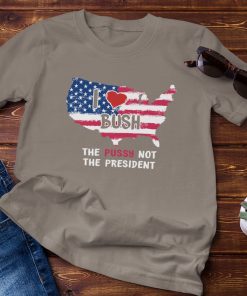I Love Bush The Pussy Not President US Flag Unisex T-Shirt
