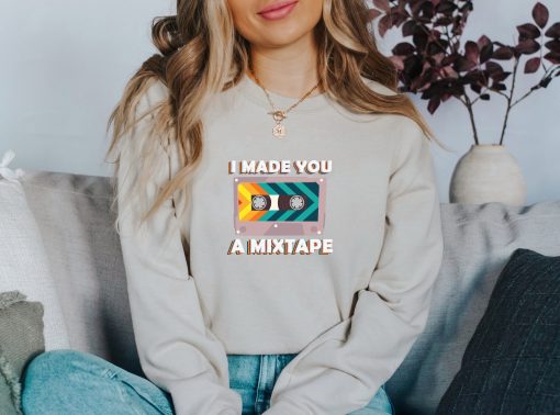 I Make You A Mixtape Retro Party Sweatshirt