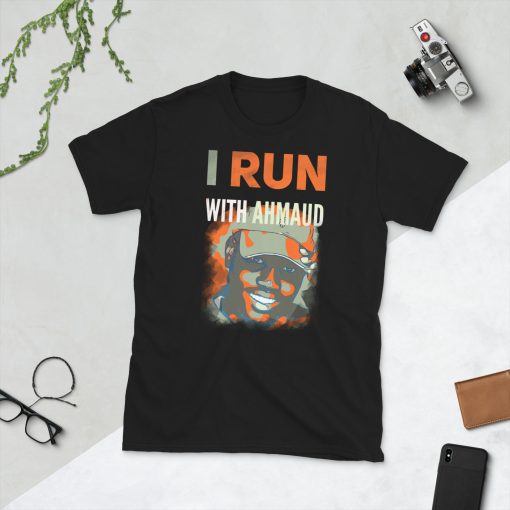 I Run With Ahmaud Unisex T-Shirt