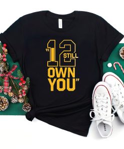 I Still Own You Aaron Rodgers Green Bay Packers T Shirt I Still Own You Aaron Rodgers Green Bay Packers T Shirt