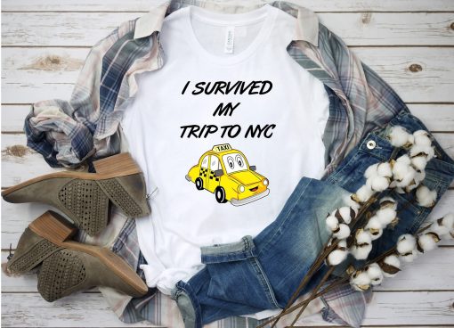 I Survived My Trip To NYC New York City Shirt