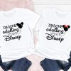 I’m Done Adulting Let’s Go To Disney Couple T-shirt