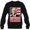 I’m Joe Biden And I Forgot This Message Funny Anti-Biden Sweatshirt