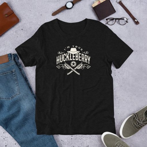 I’m Your Huckleberry Doc Holiday Tombstone CCW Say When Unisex T-Shirt