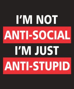 I’m not antisocial – T-shirt