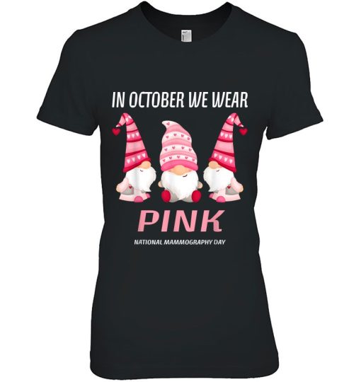 In October We Wear Pink Funny Gnomes Breast Cancer Awareness Gift Woman Shirt