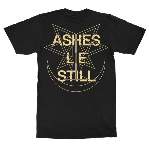 Ingested Ashes Lie Still T-Shirt