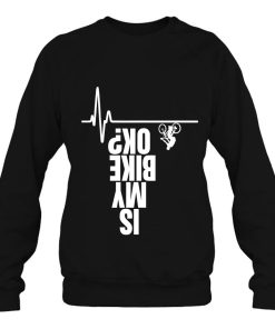 Is My Bike Ok Tee Heartbeat Bicycle Mountainbike Shirt