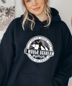 It Would Scaream Vintage Style Trending Shirt