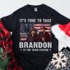 Its Time To Take Brandon The Train Station Yellowstone Shirt