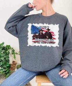 It’s Time To Take Brandon The Train Station Yellowstone Sweatshirt