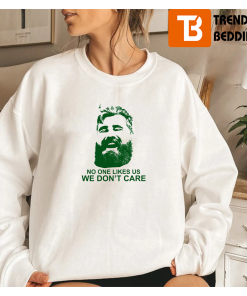 Jason Kelce We Don’t Care Classic Sweatshirt