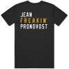 Jean Pronovost Freakin Pittsburgh Hockey Fan T Shirt