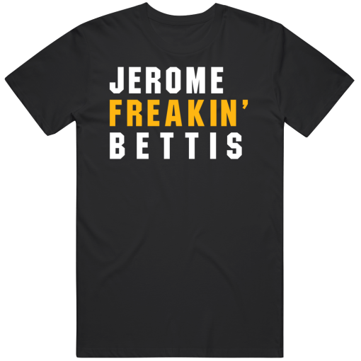 Jerome Bettis Freakin Pittsburgh Football Fan T Shirt