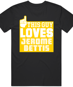 Jerome Bettis This Guy Loves Pittsburgh Football Fan T Shirt