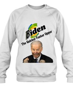 Joe Biden The Quicker Fucker Upper Funny Creepy Sniffer Sweatshirt