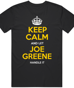 Joe Greene Keep Calm Pittsburgh Football Fan T Shirt