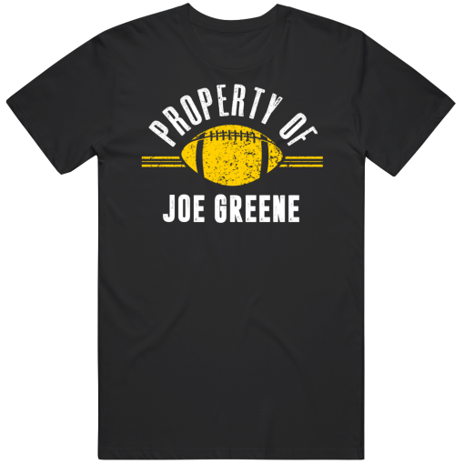 Joe Greene Property Of Pittsburgh Football Fan T Shirt