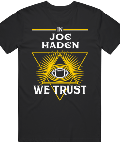 Joe Haden We Trust Pittsburgh Football Fan T Shirt